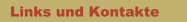 Links und Kontakte