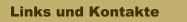 Links und Kontakte